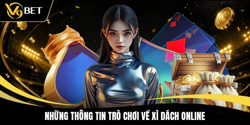 Những thông tin trò chơi về Xì Dách Online 